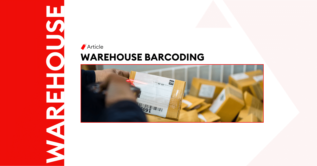 An Ultimate Guide About Warehouse Barcoding