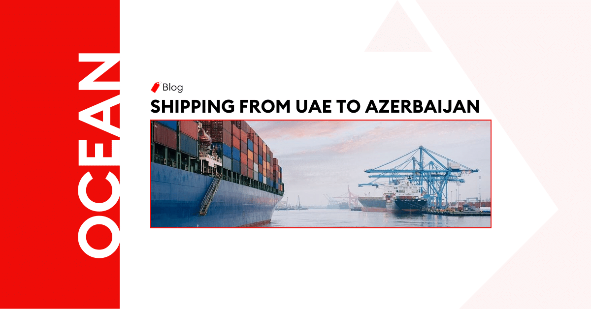 Shipping from UAE to Azerbaijan 
