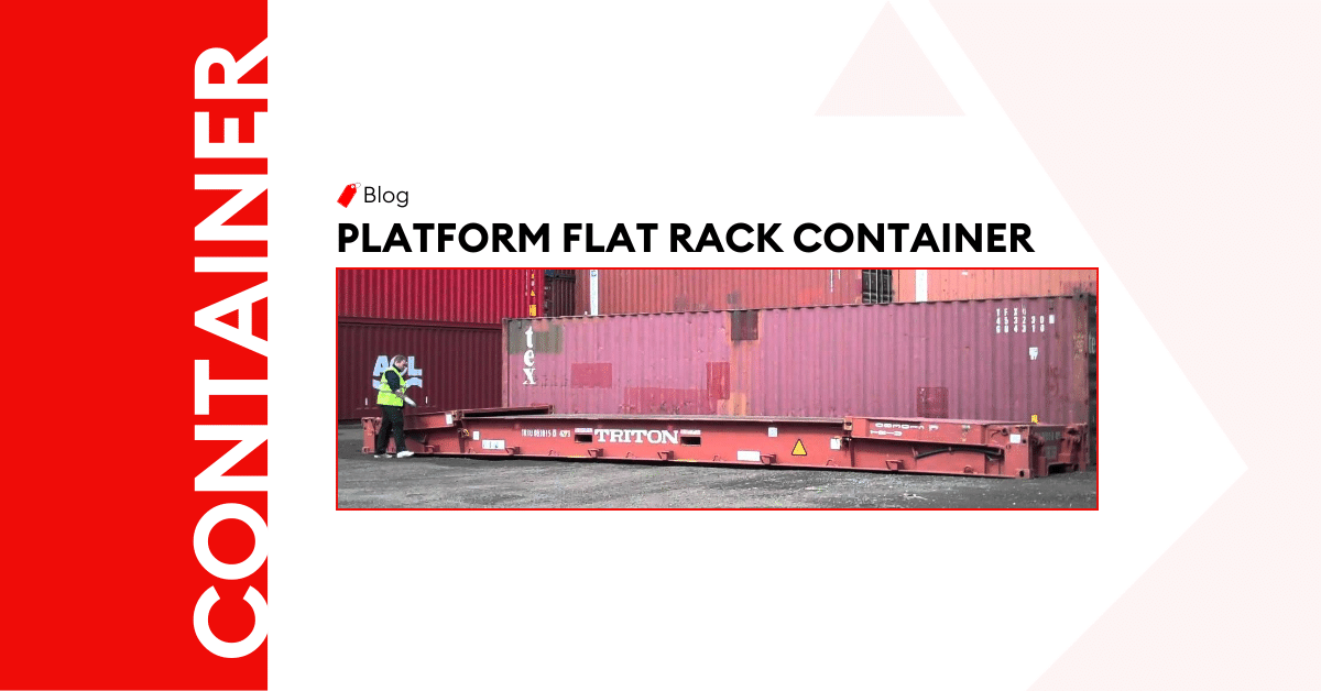 Platform Flat Rack Container: An In-depth Guide 