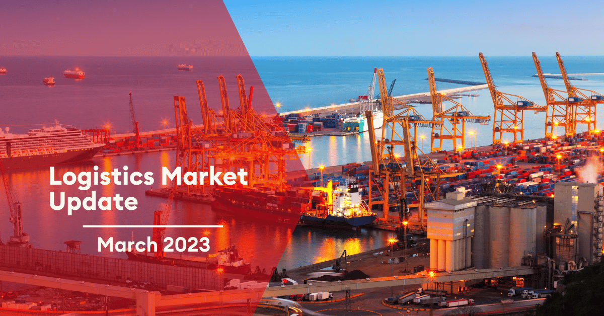 Logistics Market Update – March 2023 