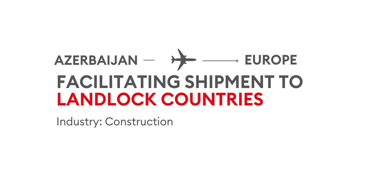 Transiting Construction Materials from Baku, Azerbaijan to Riyadh via Dubai | A Case Study