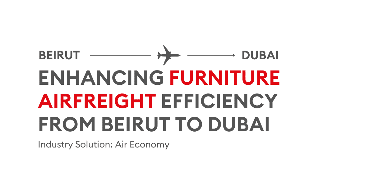 Furniture Airfreight from Beirut to Dubai | A Case Study